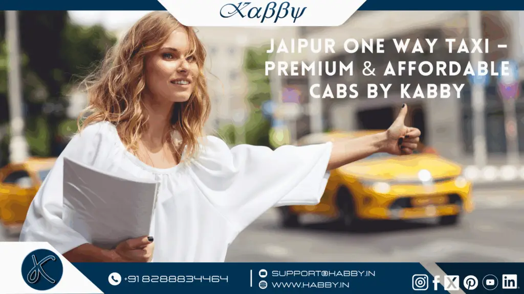 Jaipur One Way Taxi – Premium & Affordable Cabs by Kabby 1 Linkedin Article Post 1