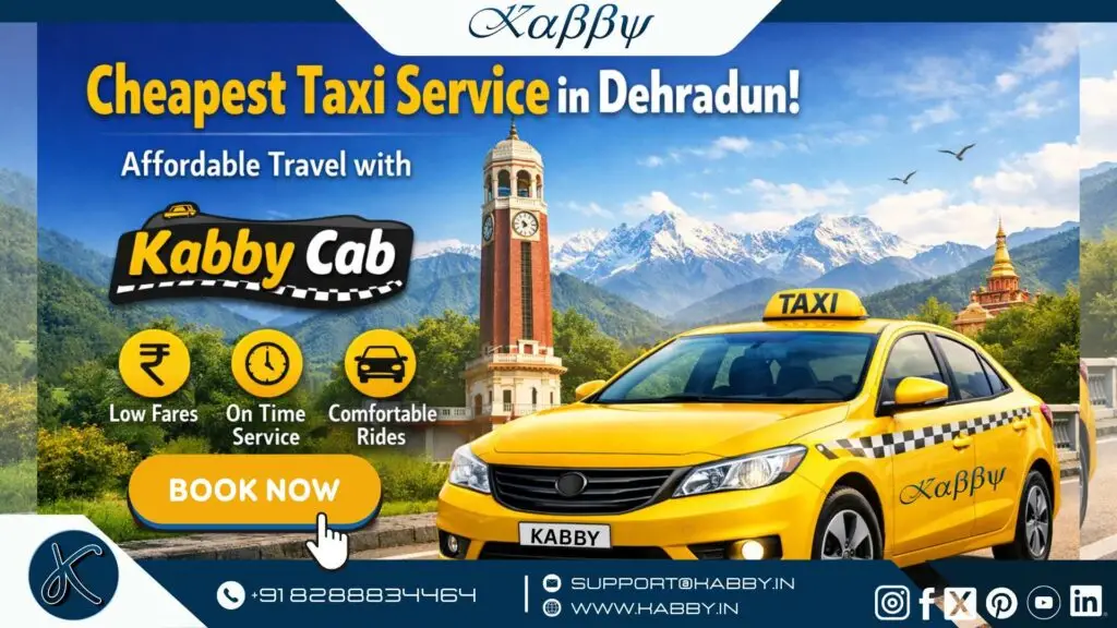 Cheapest Taxi Service in Dehradun – Affordable Travel with Kabby 3 Cheapest Taxi Service in Dehradun