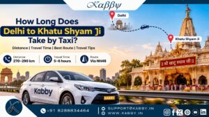 Delhi to Khatu Shyam Ji taxi service by Kabby